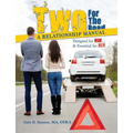 Two For The Road: A Relationship Manual Designed for Him and Essential for Her