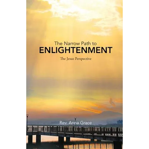 The Narrow Path to Enlightenment: The Jesus Perspective