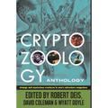 Cryptozoology Anthology: Strange and Mysterious Creatures in Men's Adventure Magazines