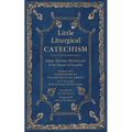 Little Liturgical Catechism
