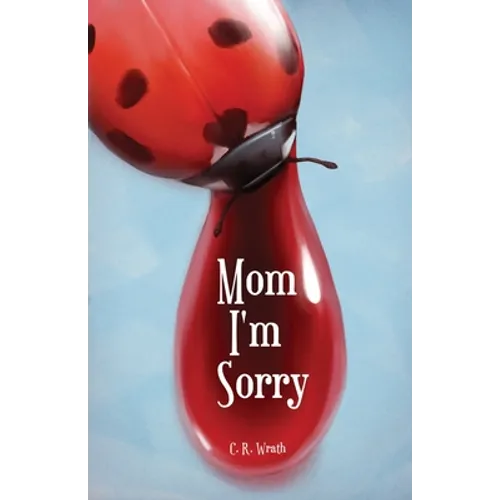 Mom I'm Sorry