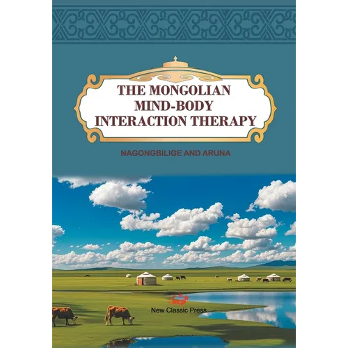 The Mongolian Mind-Body Interaction Therapy