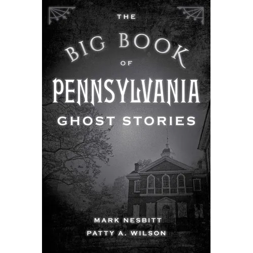 The Big Book of Pennsylvania Ghost Stories