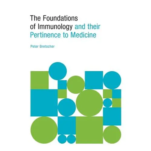 The Foundations of Immunology and their Pertinence to Medicine