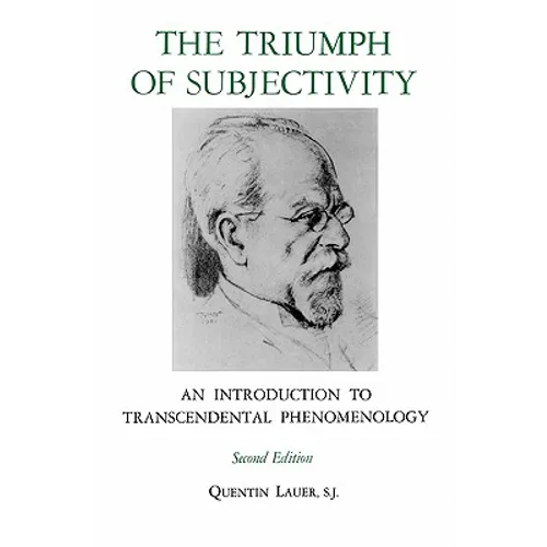The Triumph of Subjectivity: An Introduction to Transcendental Phenomenology