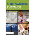 Screenwriting for Profit: Writing for the Global Marketplace