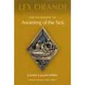 The Sacrament of Anointing of the Sick