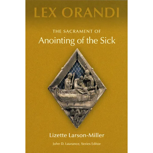 The Sacrament of Anointing of the Sick