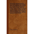 The Dog Encyclopaedia - An Invaluable Work of International Importance (Alphabetically Arranged for Easy Reference) on Breeds of Dogs of Every Country
