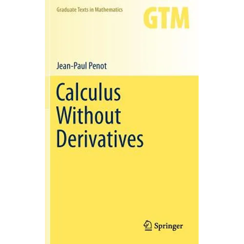 Calculus Without Derivatives