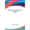 The Essential Herbert M. Shelton