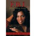 F.B.I. (Favor, Blessing, Increase): Living Abundantly by Unlocking God's Favor in Your Life