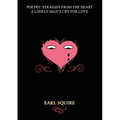 Poetry Straight from the Heart: A Lonely Man's Cry for Love