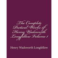 The Complete Poetical Works of Henry Wadsworth Longfellow Volume 1