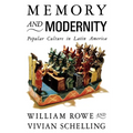 Memory and Modernity: Popular Culture in Latin America