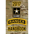 2017 US Army Ranger Handbook: Not for the weak or faint-hearted!