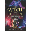The Witch is in the Fire