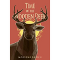 Time of the Wooden Deer