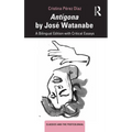 Antígona by José Watanabe: A Bilingual Edition with Critical Essays