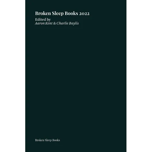 Broken Sleep Books 2022 Anthology