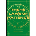 The 48 Laws of Patience