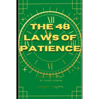 The 48 Laws of Patience