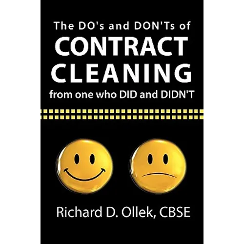 The DO's and DON'Ts of Contract Cleaning From One Who DID and DIDN'T
