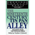 American Popular Music: Readings From the Popular Press Volume I: The Nineteenth-Century Tin Pan Alley