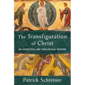 The Transfiguration of Christ: An Exegetical and Theological Reading