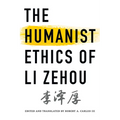 The Humanist Ethics of Li Zehou