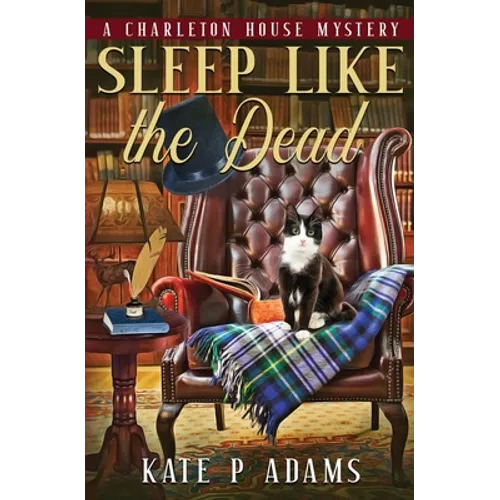 Sleep Like the Dead (A Charleton House Mystery Book 3)
