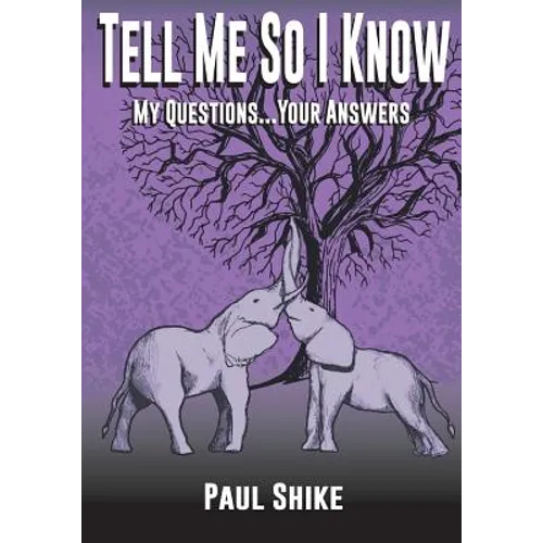 Tell Me So I Know: My Questions...Your Answers