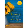 Leaning Toward the Light: Life with God at Home and Abroad