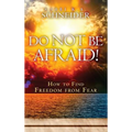Do Not Be Afraid