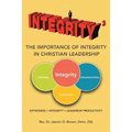 Integrity3 The Importance of Integrity in Christian Leadership: Giftedness + Integrity3 = Leadership Productivity