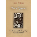 Homo Narrans: The Poetics and Anthropology of Oral Literature
