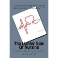 The Lighter Side Of Nursing: A Night In The Life Of A Neuro/Trauma ICU Nurse