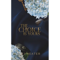 The Choice Is Yours