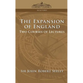 The Expansion of England: Two Courses of Lectures