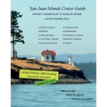San Juan Islands Cruise Guide: A Boaters Handbook for Camping the San Juan's and Surrounding Area - Expanded Edition