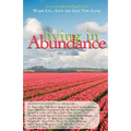 Wake Up...Live the Life You Love: Living in Abundance
