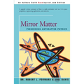 Mirror Matter: Pioneering Antimatter Physics
