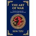 The Art of War: The Timeless Guide to Strategy, Leadership, and Victory