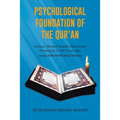 Psychological Foundation of The Qur'an: Islamic Mental Health Directions Presented 1,430 Years Ago (Analysis with Solutions)