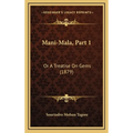 Mani-Mala, Part 1: Or A Treatise On Gems (1879)