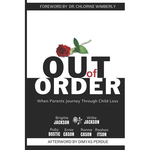 Out of Order: When Parents Journey Through Child Loss