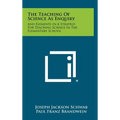The Teaching Of Science As Enquiry: And Elements In A Strategy For Teaching Science In The Elementary School