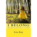 I Belong: The Journey from Lost to Found