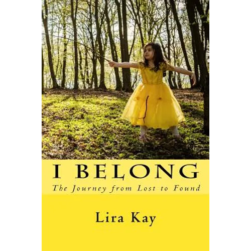 I Belong: The Journey from Lost to Found