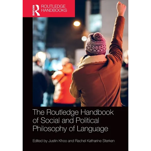 The Routledge Handbook of Social and Political Philosophy of Language